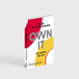 Own It: The Secret To Life Paperback Book